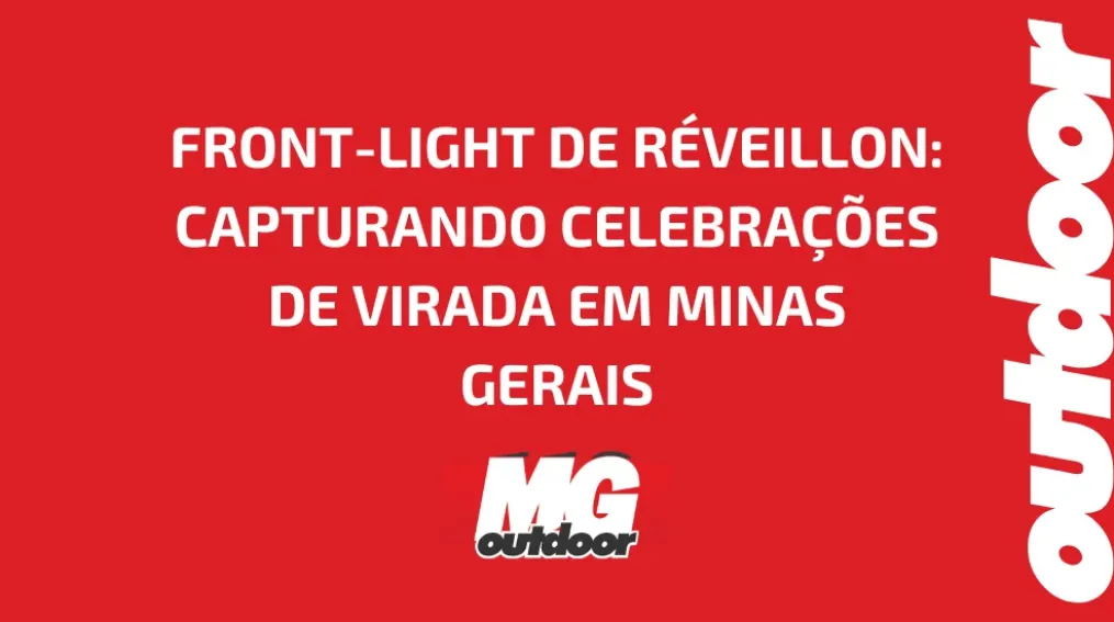 FRONT-LIGHT DE R&Eacute;VEILLON: CAPTURANDO CELEBRA&Ccedil;&Otilde;ES DE VIRADA EM MINAS GERAIS