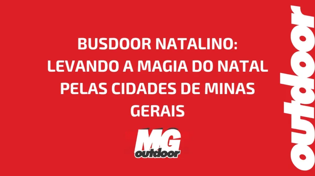 BUSDOOR NATALINO: LEVANDO A MAGIA DO NATAL PELAS CIDADES DE MINAS GERAIS
