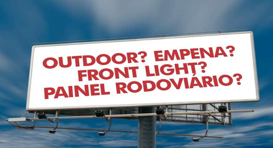 QUAL A DIFEREN&Ccedil;A ENTRE OUTDOOR, FRONT-LIGHT E PAINEL RODOVI&Aacute;RIO?
