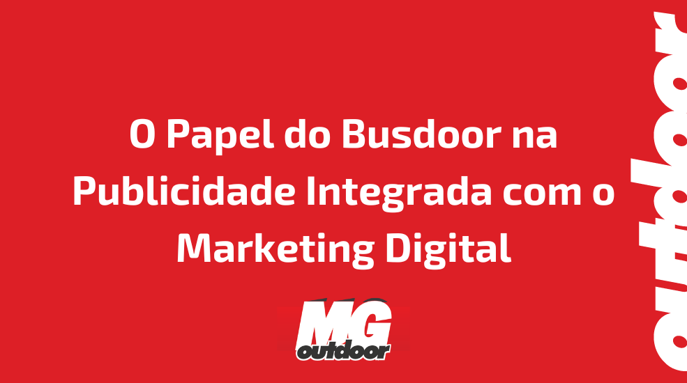 O Papel do Busdoor na Publicidade Integrada com o Marketing Digital