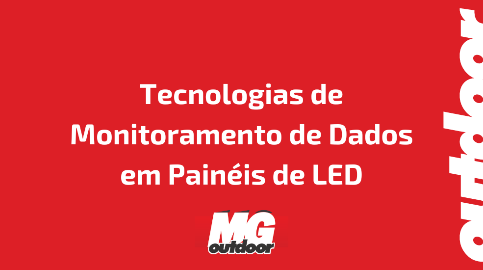 Tecnologias de Monitoramento de Dados em Pain&eacute;is de LED