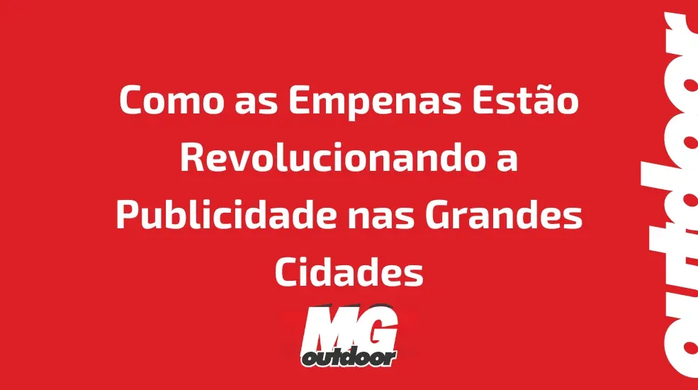 Como as Empenas Est&atilde;o Revolucionando a Publicidade nas Grandes Cidades