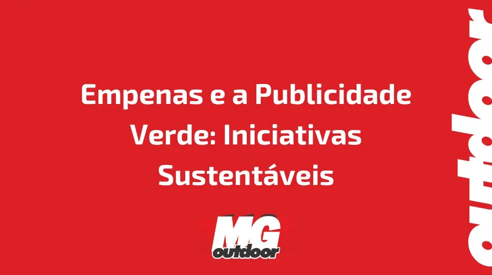 Empenas e a Publicidade Verde: Iniciativas Sustent&aacute;veis