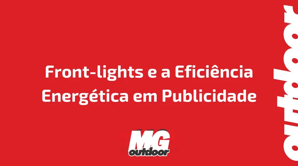 Front-lights e a Efici&ecirc;ncia Energ&eacute;tica em Publicidade