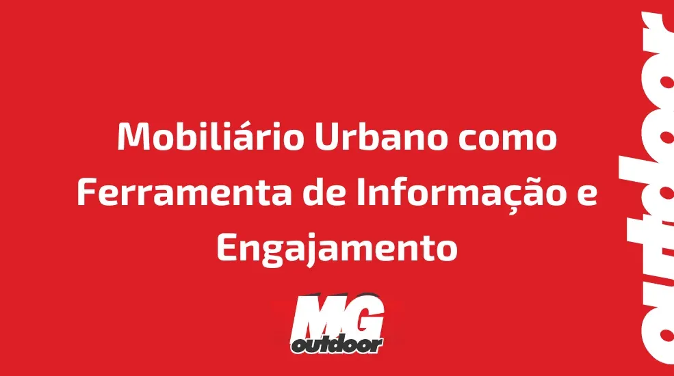 Mobili&aacute;rio Urbano como Ferramenta de Informa&ccedil;&atilde;o e Engajamento