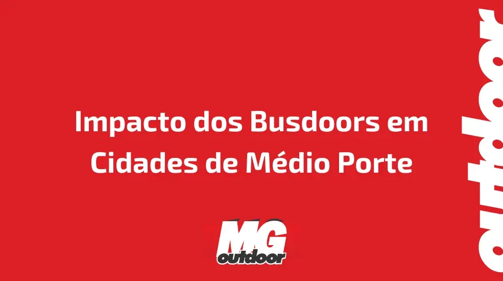 Impacto dos Busdoors em Cidades de M&eacute;dio Porte