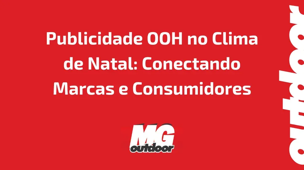 Publicidade OOH no Clima de Natal: Conectando Marcas e Consumidores