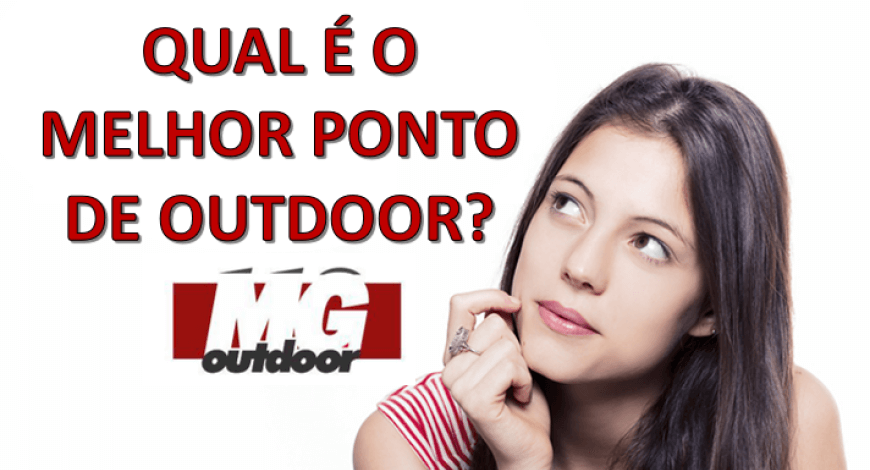 QUAL &Eacute; O MELHOR PONTO DE OUTDOOR EM MINAS GERAIS? 